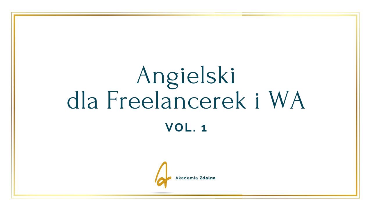 Angielski dla Freelancerek i&nbsp;WA – vol. 1